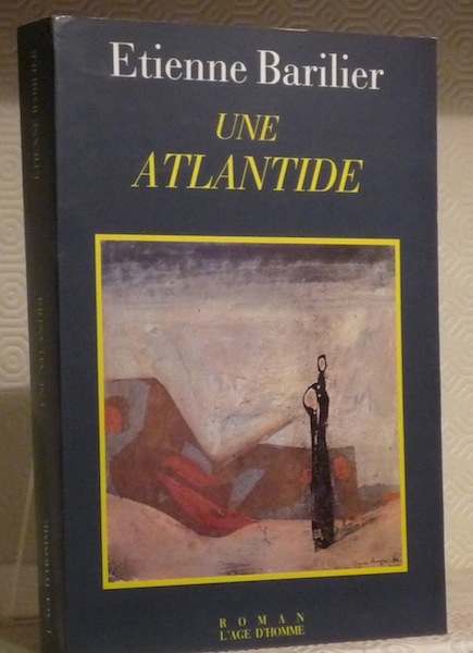 Une Atlantide. Roman.