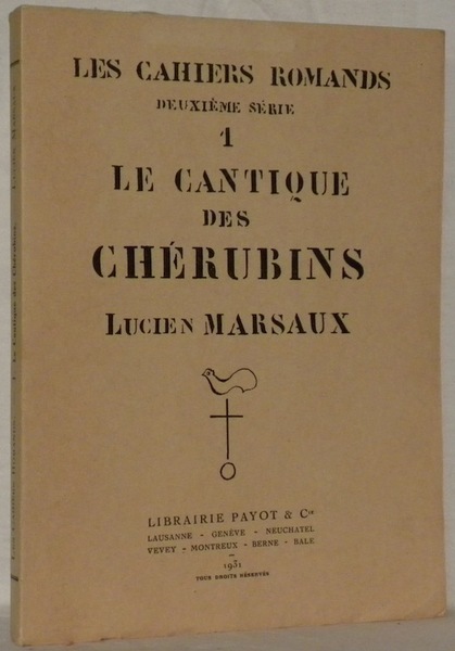Le Cantique des Chérubins. Collection Les Cahiers Romands, deuxième série …
