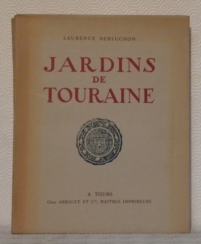 Jardins de Touraine. Prix Lhuillier de la Société Archéologique de …