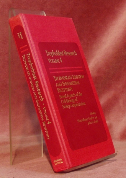 Trophoblast Research, volume 4. Trophoblast invasion and endometrial receptivity. Novel …
