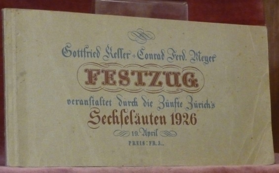 Ein Festzug dem Gedächtnis unserer Dichter Gottfried Keller und Conrad …