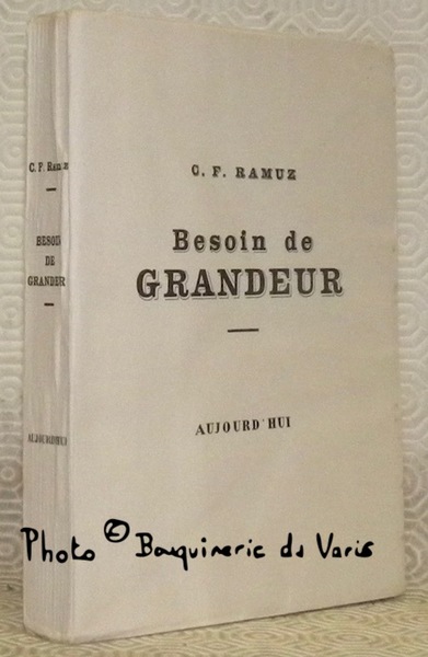 Besoin de grandeur.
