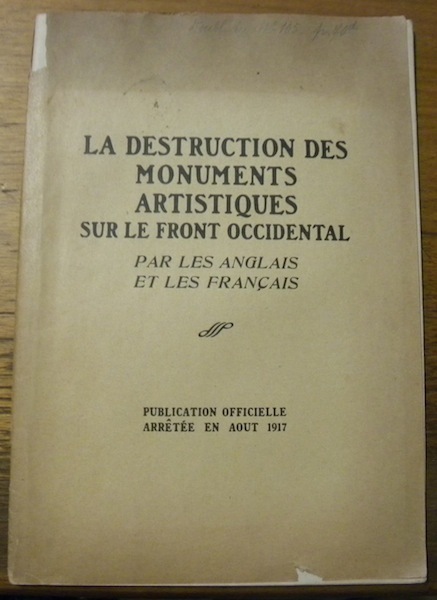 La destruction des Monuments Artistiques sur le Front Occidental par …