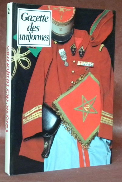 Gazette des uniformes. N° 138 au n° 149. 2 Volumes.