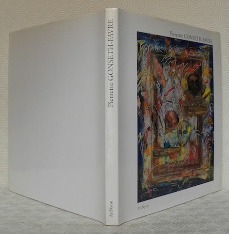 PIERRETTE GONSETH-FAVRE. Textes de Jacques Dominique Rouiller.