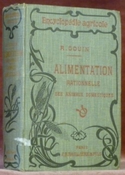 Alimentation rationnelle des animaux domestiques. Encyclopédie agricole sous la direction …