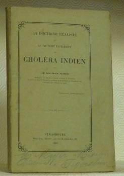 La doctrine réaliste et la doctrine fantaisiste du choléra indien.