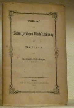 Entwurf einer Schweizerischen Wechselordnung mit Motiven.