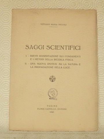 Saggi Scientifici. I. Breve Dissertazione su i fondamenti e i …