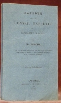 Rapport fait au conseil exécutif de la République de Berne. …