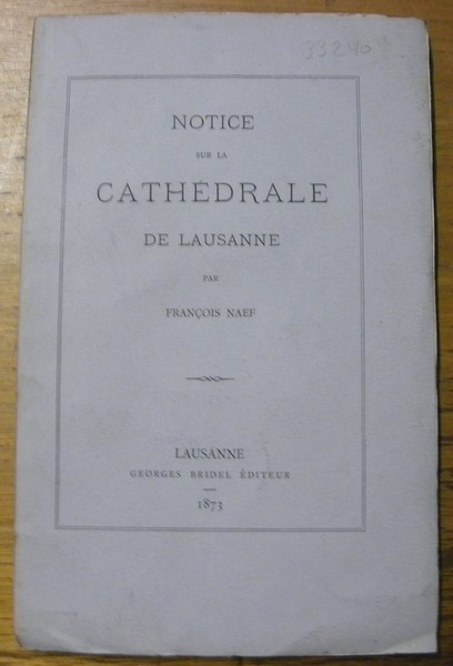 Notice sur la cathédrale de Lausanne.