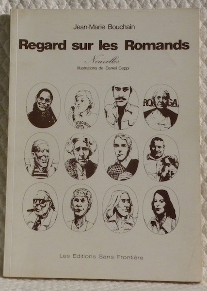 Regard sur les Romands. Nouvelles. Illustrations de D. Ceppi. 3e …