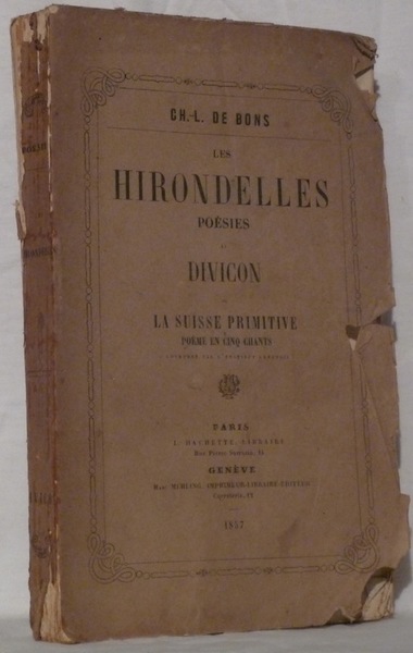 Les hirondelles. Poésies et Divicon ou la Suisse primitive poème …