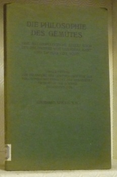 Die Philosophie des Gemütes. Eine Anthropologische Studie nach der Philosophie …