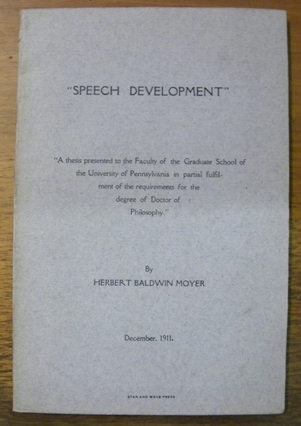 Speech Development. A thesis presented to the Faculty of the …