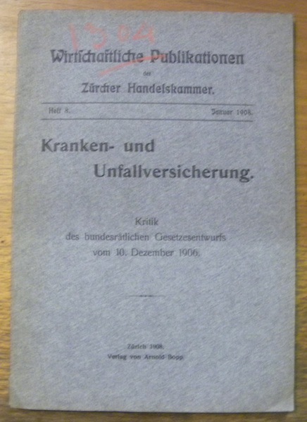 KRANKEN- und Unfallversicherung. Kritik des bundesrätlichen Gesetzesentwurfs vom 10. Dezember …