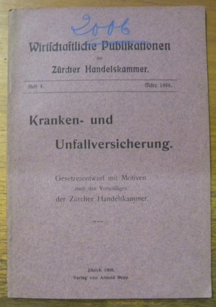 KRANKEN- und Unfallversicherung. Gesetzesentwurf mit Motiven nach den Vorschlägen der …