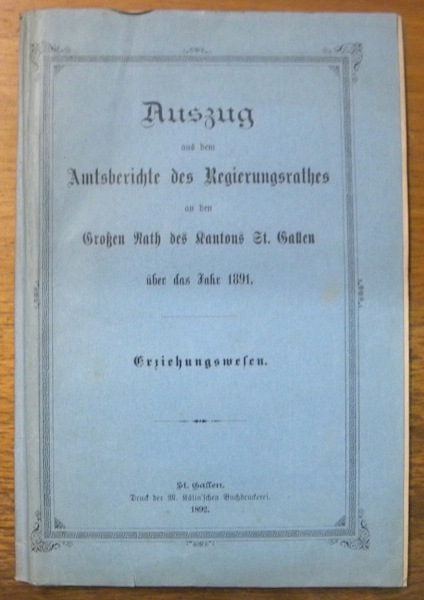 AUSZUG aus dem Amtsberichte des Regierungsrathes an den Grossen Rath …