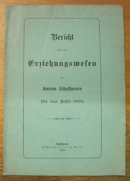 BERICHT über das Erziehungswesen im Kanton Schaffhausen für das Jahr …