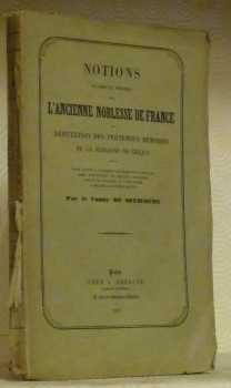 Notions claires et précises sur l’ancienne noblesse de France ou …