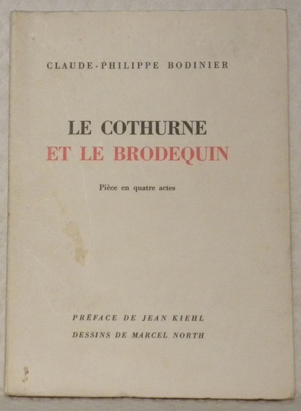 Le cothurne et le brodequin. Pièce en quatre actes. Illustrations …