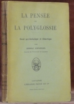 La pensée et la polyglossie. Essai psychologique et didactique.