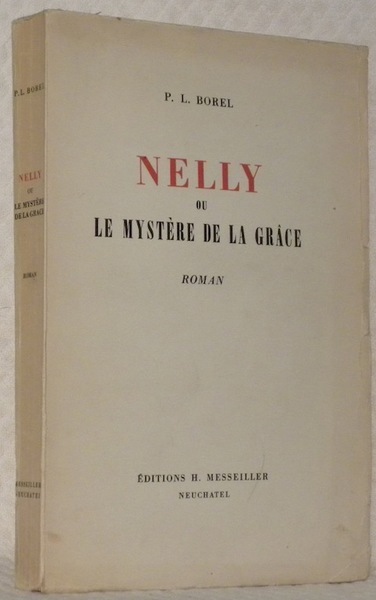 Nelly ou le Mystère de la grâce. Roman.