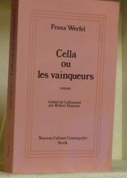 Cella ou les vainqueurs. Traduit de l’allemand par Robert Dumont. …