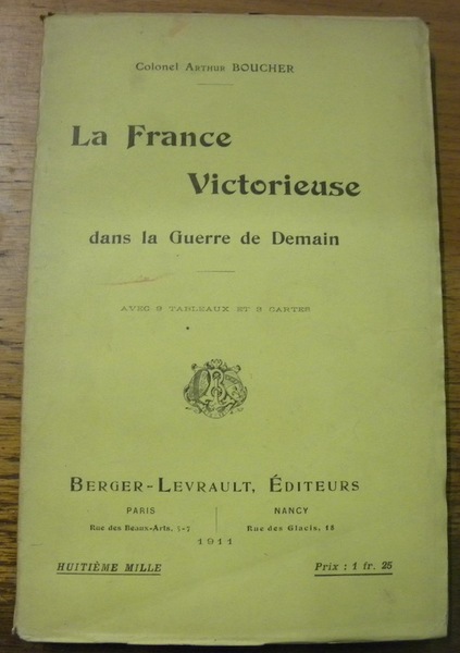 La France Victorieuse dans la Guerre de Demain. Etude Stratégique. …