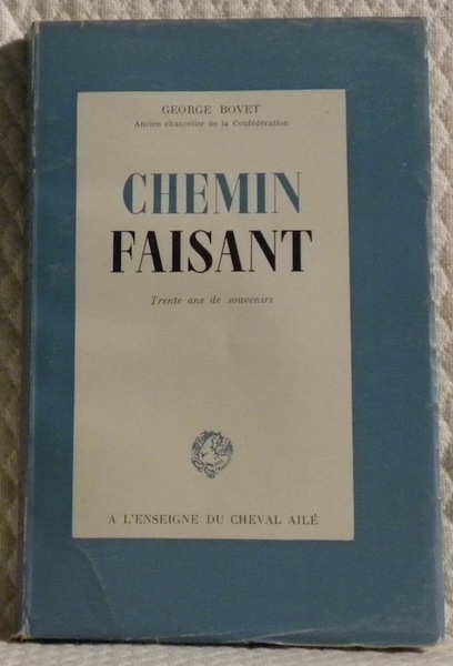 Chemin faisant. Trente ans de souvenirs.