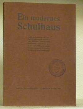 Ein modernes Schulhaus. Schulhygienische Studien.