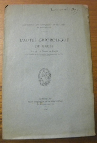 Commission des Antiquités et des Arts de Seine-et-Oise. L’autel criobolique …
