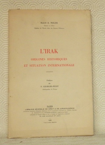 L’Irak : origines historiques et situation internationale. Préface de F. …