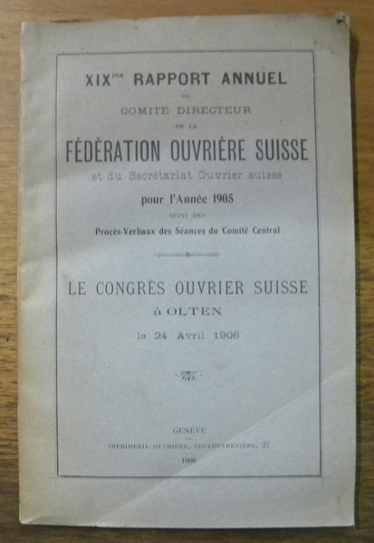 XIXme rapport annuel du Comité Directeur de la Fédération Ouvrière …
