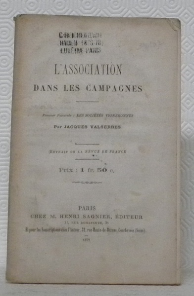 L’association dans les campagnes. Premier fascicule: Les sociétés vigneronnes. Extrait …