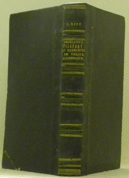 Problèmes d’algèbre et exercices de calcul algébrique avec les solutions. …