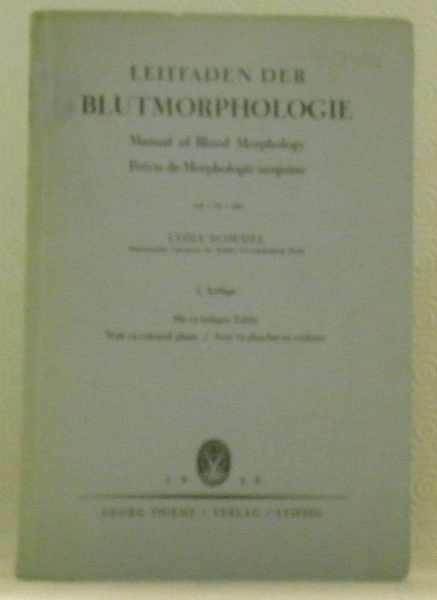 Leitfaden der Blutmorphologie. Mit 14 farbigen Tafeln. Manuel of Blood …