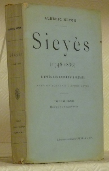 Sieyès. 1748 - 1836. D’après des documents inédits. Avec un …