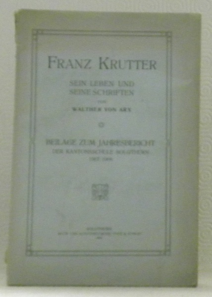 FRANZ KRUTTER sein Leben und seine Schriften.