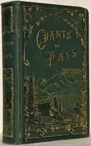 Chants du Pays. Album lyrique de la Suisse romande.
