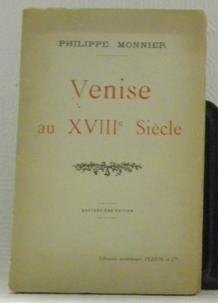 Venise au XVIIIe siècle. 14e édition.