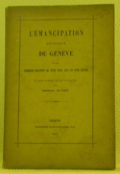 L’émancipation politique de Genève et les premières relations de cette …