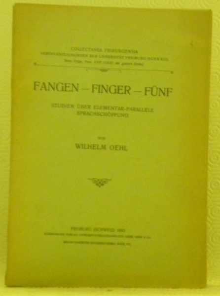 Fangen-Fingen-Fünf. Studien über Elementar-Parallele Sprachschöpfung. Collectanea Friburgensia.