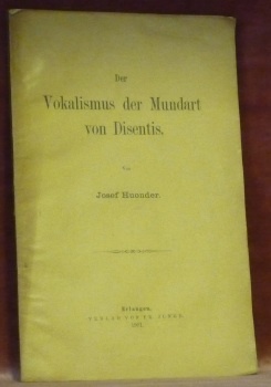 Der Vokalismus der Mundart von Disentis. Diss.
