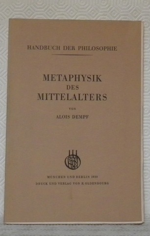 Metaphysik des Mittelalters. “Handbuch der Philosophie”.