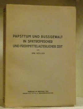 Papsttum und Bussgewalt in Spätrömischer und Frühmittelalterlicher Zeit.