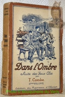 Dans l’Ombre. Suite des Yeux Clos. 2e volume.
