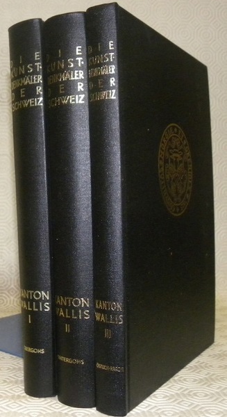 Die Kunstdenkmäler des Kantons Wallis. Band I - II und …
