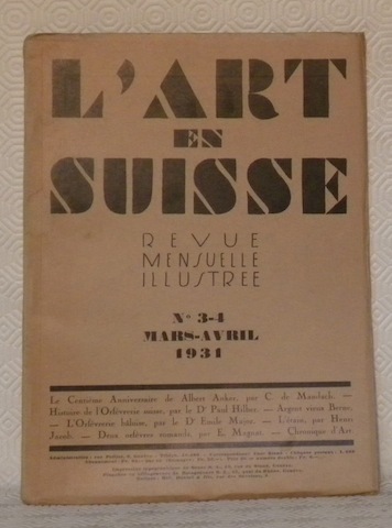 L’art en Suisse. Revue Mensuelle Illustrée. N° 3-4, Mars-Avril 1931. …