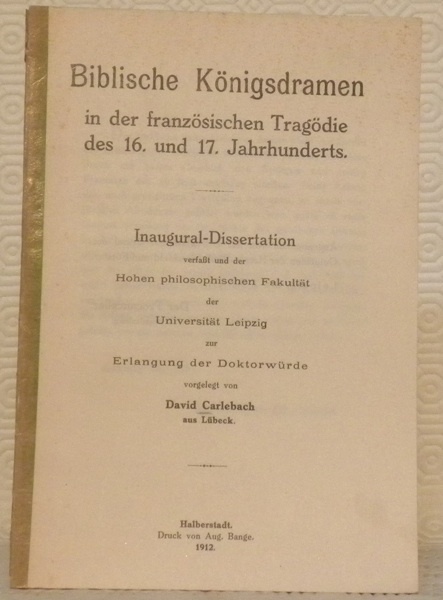 Biblische Königsdramen in der französischen Tragödie des 16. und 17. …